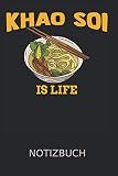 Khao Soi Chiang Mai Geschenk Notizbuch: Khao Lak Essen Nudeln | Notizheft | Schreibheft | Tagebuch |