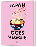 Japan goes Veggie: Raffinierte japanische Küche - ganz ohne Fisch und Fleisch