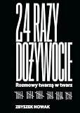 24 RAZY DOŻYWOCIE. ROZMOWY TWARZĄ W TWARZ