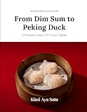 Main Course: China: From Dim Sum to Peking Duck: Chinese Classics for Your Table