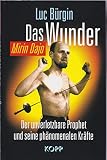Das Wunder - Mirin Dajo: Der unverletzbare Prophet und seine phänomenalen Kräfte