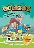 Este Partido Lo Vamos a Ganar / We're Going to Win This Game (Spanish Edition): Libros de Fútbol Para Niños 8-12 Años. ¡Descubre El Fantástico Equipo de Los Golazos! Volume 1