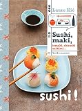 Sushi, maki, témaki, chirashi, sashimi...