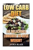Low Carb Diet: 30 Delicious Lunches To Lose Weight Without Starving
