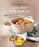 One Pot for family: Macht alle satt und rundum glücklich!