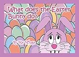 What does the Easter Bunny do?