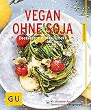 Vegan ohne Soja: Leckeres mit Wow-Effekt